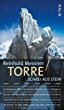 Torre: Schrei aus Stein,Reinhold Messner