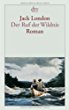 Der Ruf der Wildnis: Roman,Jack London, Franz...