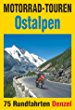Motorrad-Touren Ostalpen: 75 Rundfah...,Harald Denzel