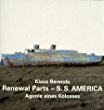 Renewal Parts-S.S. America: Agonie e...,Klaus Berends