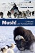 Mush! Grönland per Hundeschlitten,Thomas Bauer